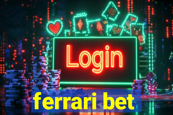 ferrari bet